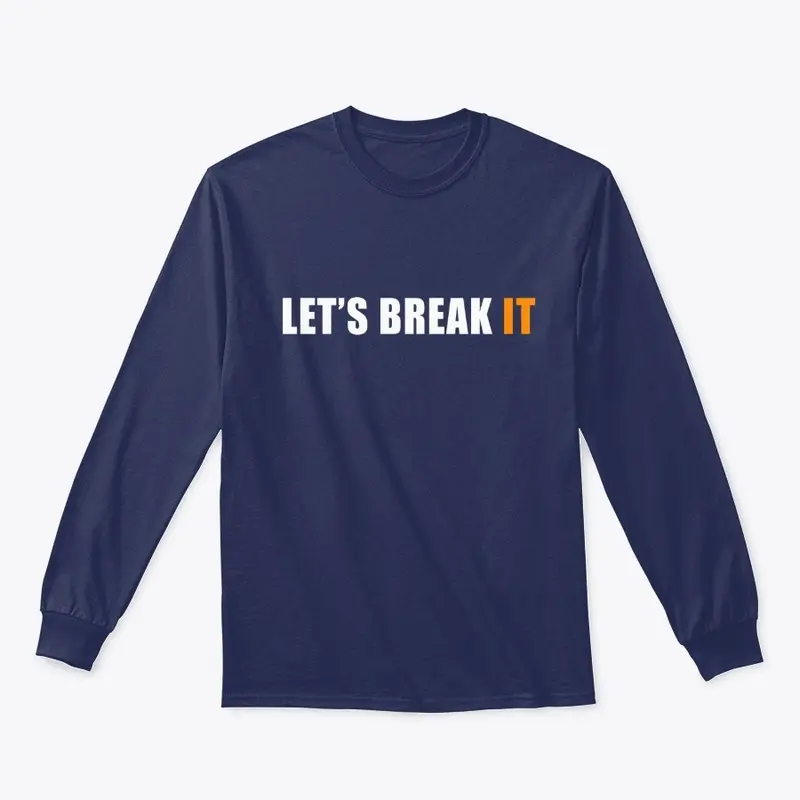 LET'S BREAK IT