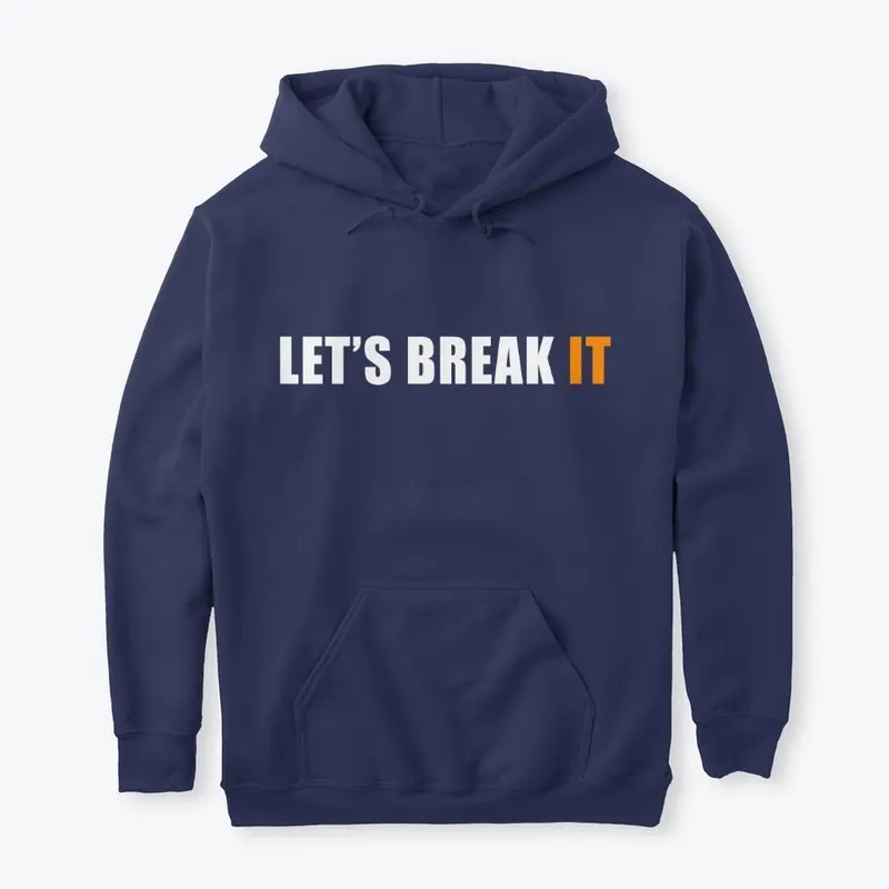 LET'S BREAK IT